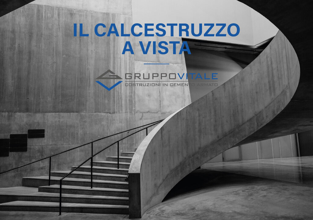 IL CALCESTRUZZO A VISTA