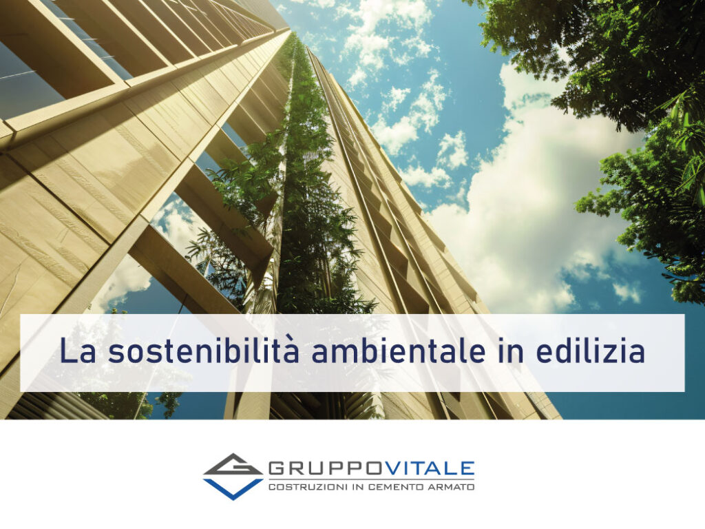 LA SOSTENIBILITÀ AMBIENTALE IN EDILIZIA