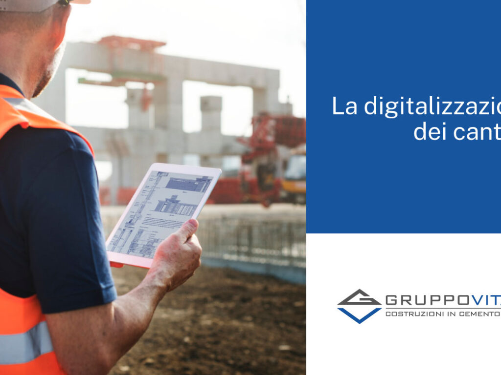 LA DIGITALIZZAZIONE DEI CANTIERI
